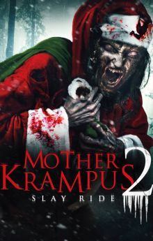Mother Krampus 2: Slay Ride Mother Krampus 2: Slay Ride