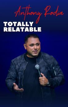 Anthony Rodia Totally Relatable Anthony Rodia Totally Relatable