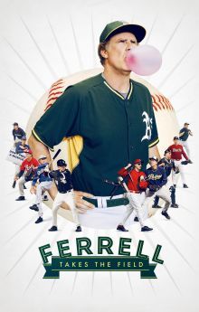 Ferrell Takes the Field Ferrell Takes the Field