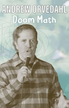 Andrew Orvedahl: Doom Math Andrew Orvedahl: Doom Math
