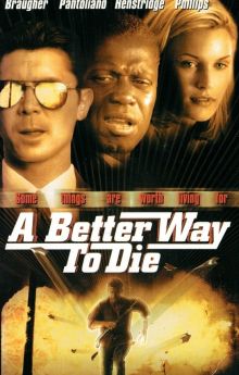 A Better Way to Die A Better Way to Die