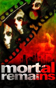 Mortal Remains Mortal Remains