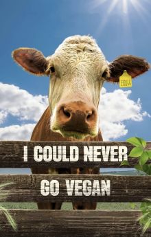 I Could Never Go Vegan I Could Never Go Vegan