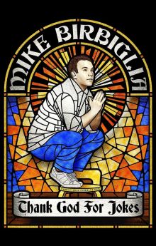 Mike Birbiglia: Thank God for Jokes Mike Birbiglia: Thank God for Jokes