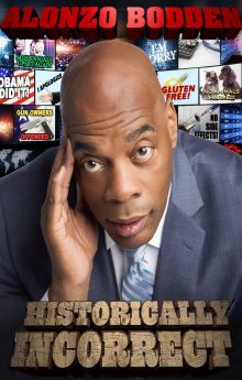 Alonzo Bodden: Historically Incorrect Alonzo Bodden: Historically Incorrect