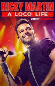 Ricky Martin: A Loco Life Ricky Martin: A Loco Life