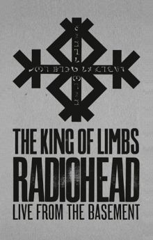 Radiohead: The King Of Limbs – Live From The Basement Radiohead: The King Of Limbs – Live From The Basement