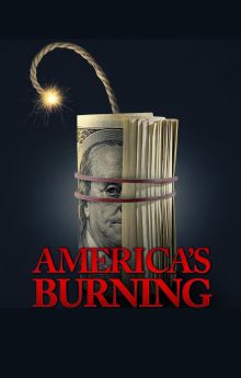 America's Burning America's Burning