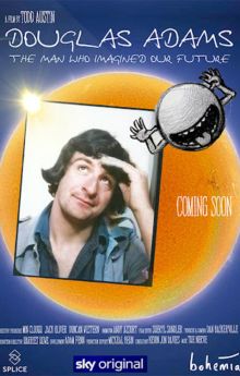 Douglas Adams: The Man Who Imagined Our Future Douglas Adams: The Man Who Imagined Our Future