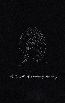 A Night of Knowing Nothing A Night of Knowing Nothing