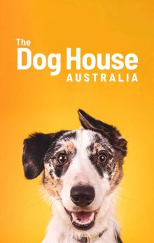 The Dog House Australia - Season 5 The Dog House Australia - Season 5