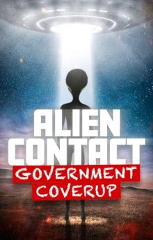 Alien Contact: Government Coverup Alien Contact: Government Coverup