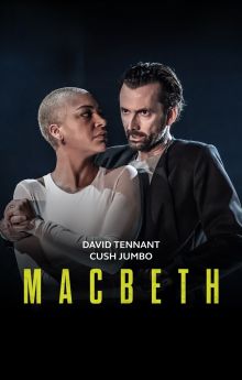 Macbeth: David Tennant & Cush Jumbo Macbeth: David Tennant & Cush Jumbo