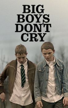 Big Boys Don’t Cry Big Boys Don’t Cry