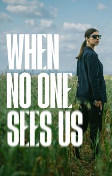 When No One Sees Us - Season 1 When No One Sees Us - Season 1
