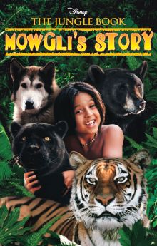 The Jungle Book: Mowgli's Story The Jungle Book: Mowgli's Story