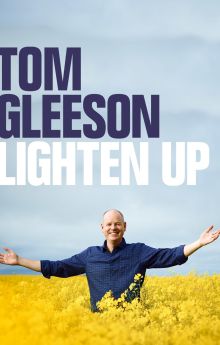 Tom Gleeson: Lighten Up Tom Gleeson: Lighten Up