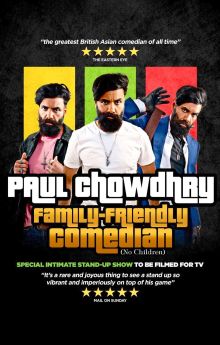 Paul Chowdhry: Family Friendly Comedian Paul Chowdhry: Family Friendly Comedian