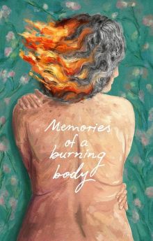 Memories of a Burning Body Memories of a Burning Body