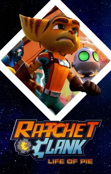 Ratchet and Clank: Life of Pie Ratchet and Clank: Life of Pie