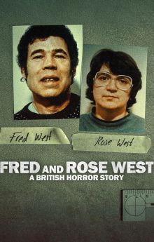 Fred and Rose West: A British Horror Story - Season 1 Fred and Rose West: A British Horror Story - Season 1